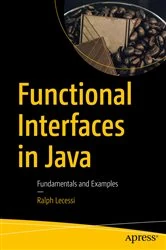 Book cover of Functional Interfaces in Java by Ralph Lecessi