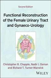 Book cover of Functional Reconstruction of the Female Urinary Tract and Gynaeco-Urology (2nd ed.) by Christopher R. Chapple