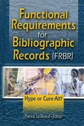 Book cover of Functional Requirements for Bibliographic Records (FRBR) by Patrick Le Boeuf