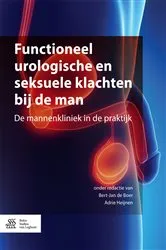 Book cover of Functioneel urologische en seksuele klachten bij de man by Bert-Jan de Boer