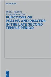 Book cover of Functions of Psalms and Prayers in the Late Second Temple Period by Mika S. Pajunen