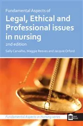Book cover of Fundamental Aspects of Legal, Ethical and Professional Issues in Nursing (2nd ed.) by Sally Carvalho