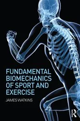 Book cover of Fundamental Biomechanics of Sport and Exercise by James Watkins