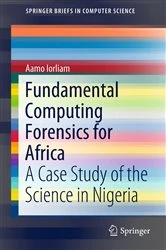 Book cover of Fundamental Computing Forensics for Africa by Aamo Iorliam