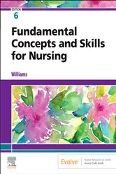 Book cover of Fundamental Concepts and Skills for Nursing - E-Book (6th ed.) by Williams MSN, RN, CCRN, Patricia A.