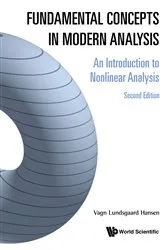 Book cover of Fundamental Concepts In Modern Analysis: An Introduction To Nonlinear Analysis (Second Edition) by Vagn Lundsgaard Hansen