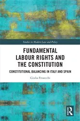 Book cover of Fundamental Labour Rights and the Constitution by Giulia Frosecchi