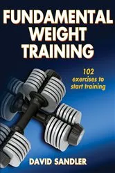 Book cover of Fundamental Weight Training by David Sandler