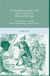 Book cover of Fundamentalism and Education in the Scopes Era by A. Laats