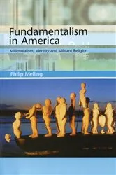 Book cover of Fundamentalism in America by Philip Melling