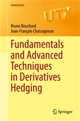 Book cover of Fundamentals and Advanced Techniques in Derivatives Hedging by Bruno Bouchard