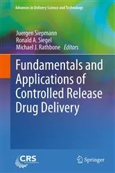 Book cover of Fundamentals and Applications of Controlled Release Drug Delivery by Unknown
