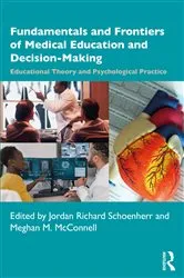 Book cover of Fundamentals and Frontiers of Medical Education and Decision-Making by Jordan Richard Schoenherr