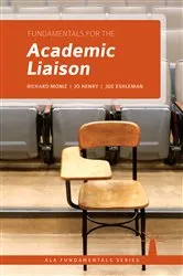 Book cover of Fundamentals for the Academic Liaison by Richard Moniz