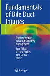 Book cover of Fundamentals of Bile Duct Injuries by Juan Pekolj