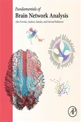 Book cover of Fundamentals of Brain Network Analysis by Alex Fornito PhD