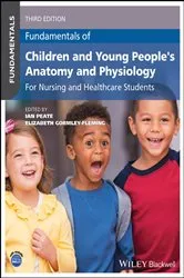 Book cover of Fundamentals of Children and Young People's Anatomy and Physiology (3rd ed.) by Ian Peate