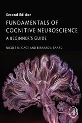 Book cover of Fundamentals of Cognitive Neuroscience (2nd ed.) by Nicole M. Gage PhD