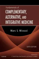 Book cover of Fundamentals of Complementary, Alternative, and Integrative Medicine - E-Book (6th ed.) by Micozzi MD, PhD, Marc S.