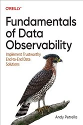 Book cover of Fundamentals of Data Observability by Andy Petrella