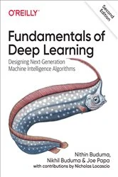 Book cover of Fundamentals of Deep Learning (2nd ed.) by Nithin Buduma