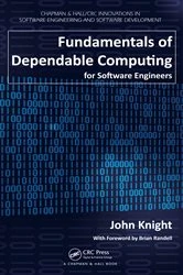 Book cover of Fundamentals of Dependable Computing for Software Engineers by John Knight