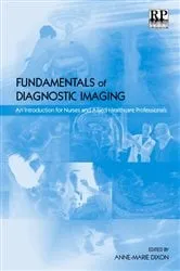 Book cover of Fundamentals of Diagnostic Imaging by Anne-Marie Dixon