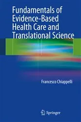 Book cover of Fundamentals of Evidence-Based Health Care and Translational Science by Francesco Chiappelli