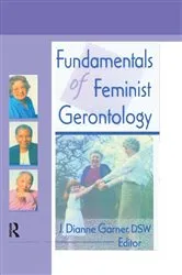 Book cover of Fundamentals of Feminist Gerontology by J Dianne Garner