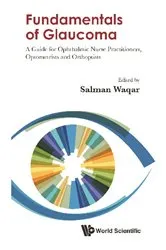 Book cover of Fundamentals Of Glaucoma: A Guide For Ophthalmic Nurse Practitioners, Optometrists And Orthoptists by Salman Waqar
