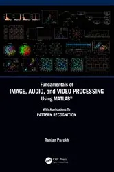 Book cover of Fundamentals of Image, Audio, and Video Processing Using MATLAB® by Ranjan Parekh