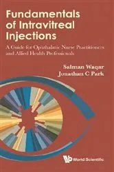 Book cover of Fundamentals Of Intravitreal Injections: A Guide For Ophthalmic Nurse Practitioners And Allied Health Professionals by Salman Waqar