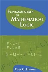 Book cover of Fundamentals of Mathematical Logic by Peter G. Hinman