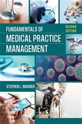 Book cover of Fundamentals of Medical Practice Management, Second Edition (2nd ed.) by Stephen L. Wagner
