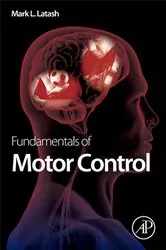 Book cover of Fundamentals of Motor Control by Mark L. Latash PhD