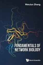 Book cover of Fundamentals Of Network Biology by Wenjun Zhang
