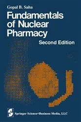 Book cover of Fundamentals of Nuclear Pharmacy (2nd ed.) by Gopal B. Saha