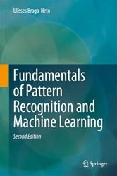Book cover of Fundamentals of Pattern Recognition and Machine Learning (2nd ed.) by Ulisses Braga-Neto