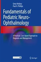Book cover of Fundamentals of Pediatric Neuro-Ophthalmology by Gena Heidary