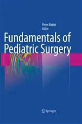 Book cover of Fundamentals of Pediatric Surgery by Peter Mattei