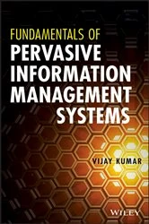 Book cover of Fundamentals of Pervasive Information Management Systems (2nd ed.) by Vijay Kumar