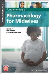 Book cover of Fundamentals of Pharmacology for Midwives by Ian Peate