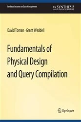 Book cover of Fundamentals of Physical Design and Query Compilation by David Toman