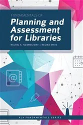 Book cover of Fundamentals of Planning and Assessment for Libraries by Rachel A. Fleming-May