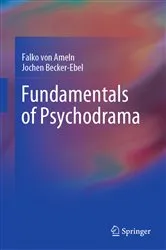 Book cover of Fundamentals of Psychodrama by Falko von Ameln