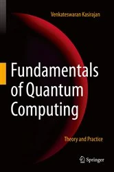 Book cover of Fundamentals of Quantum Computing by Venkateswaran Kasirajan