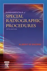 Book cover of Fundamentals of Special Radiographic Procedures (5th ed.) by Snopek BS, RT(R)(CV)(M)(QM), Albert M.