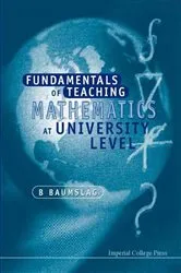 Book cover of Fundamentals Of Teaching Mathematics At University Level by Benjamin Baumslag