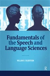 Book cover of Fundamentals of the Speech and Language Sciences by William Culbertson