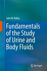 Book cover of Fundamentals of the Study of Urine and Body Fluids by John W. Ridley